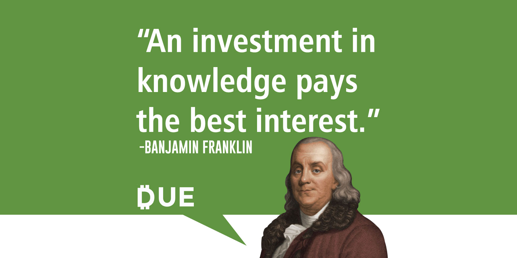 Benjamin Franklin - Investing in Knowledge