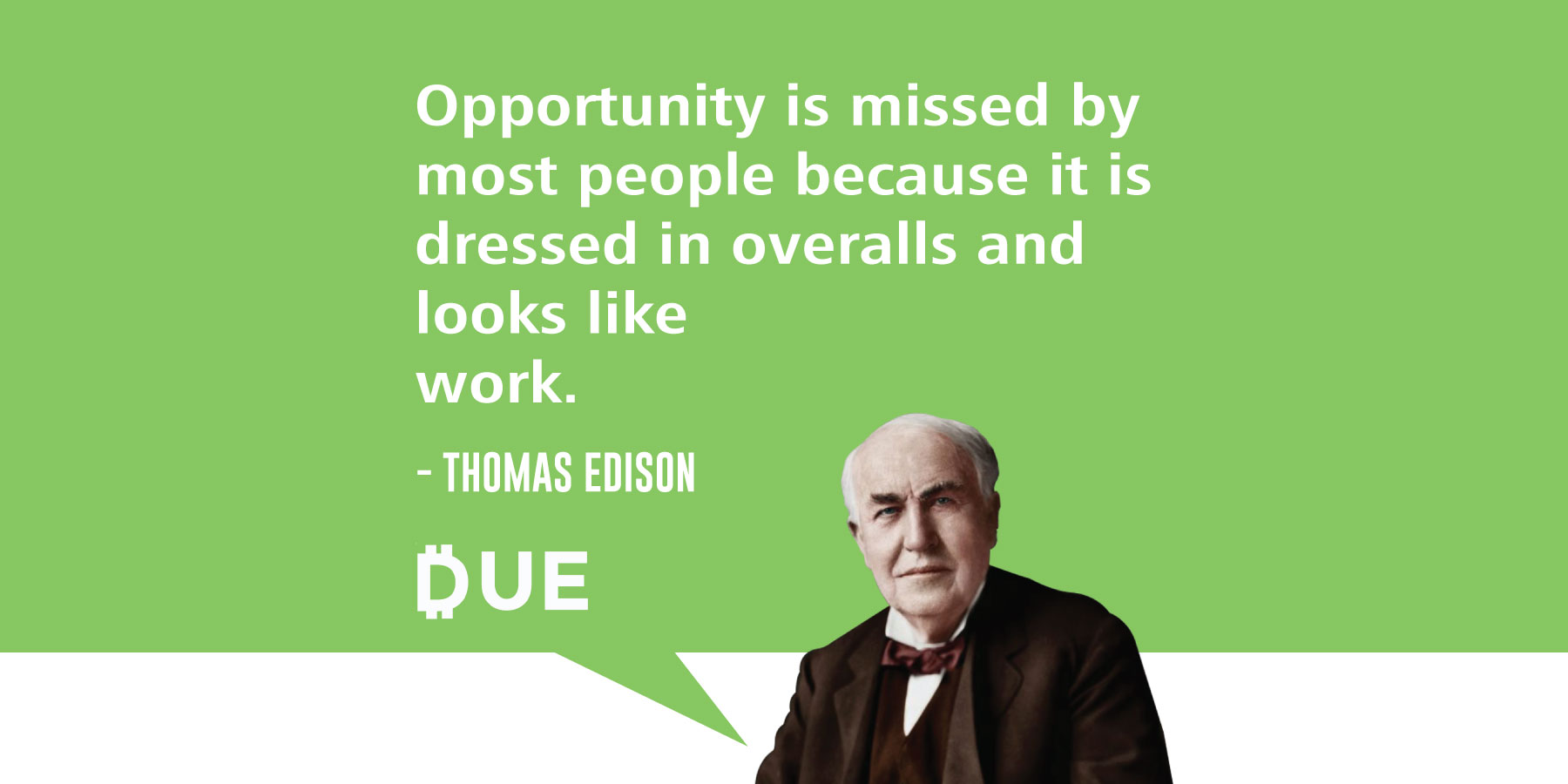 Thomas Edison - Don't Miss An Opportunity