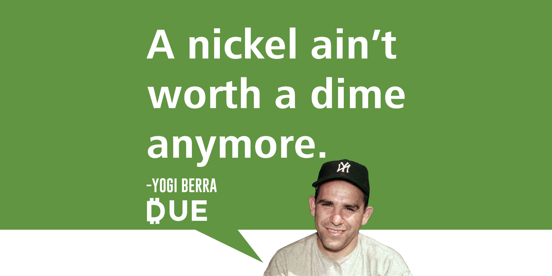 Yogi Berra - A Nickel Ain't Worth a Dime
