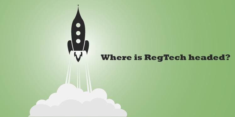 Where is Regtech Headed