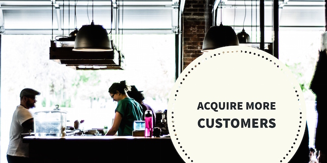 acquire more customers