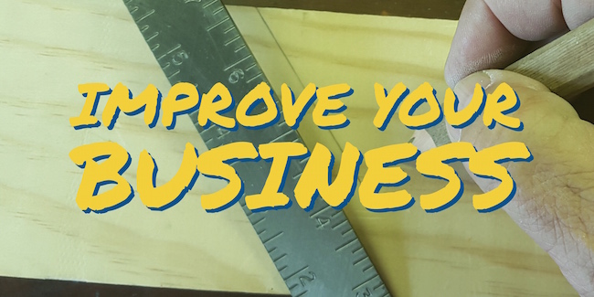 Improve your business