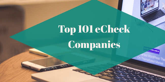 Top 101 eCheck Companies