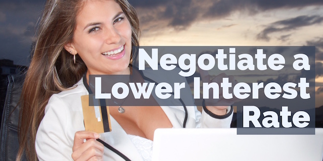 Negotiate a lower interest rate