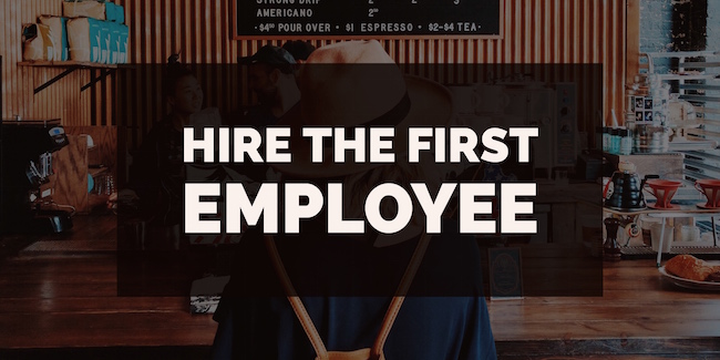 Hire the First Employee