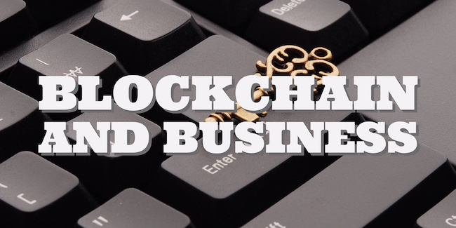 Blockchain and Business