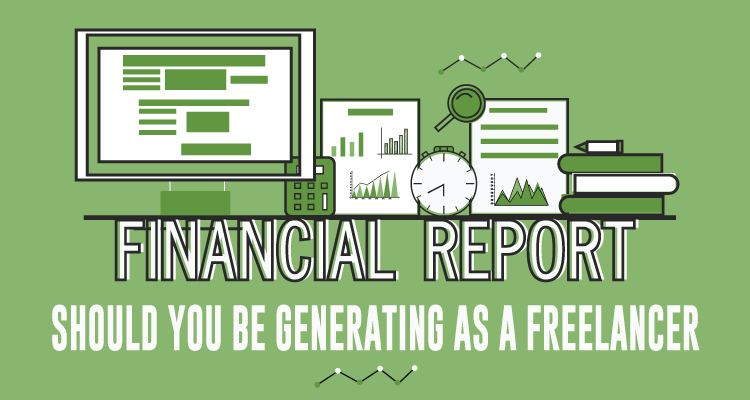 REPORTS SHOULD YOU BE GENERATING AS A FREELANCER