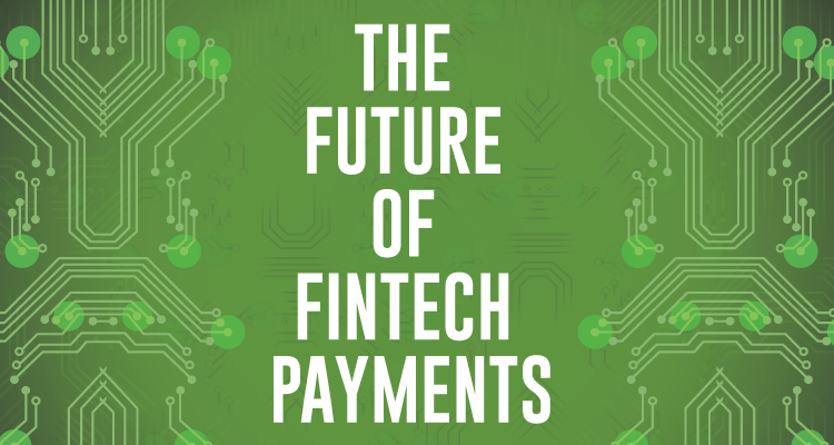 The Future of Fintech Payments