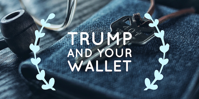 Trump and Your Wallet