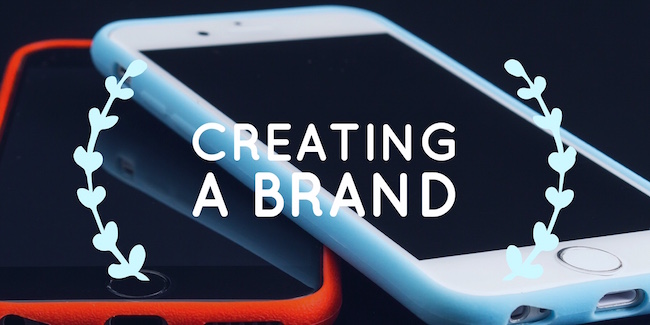 Creating a Brand
